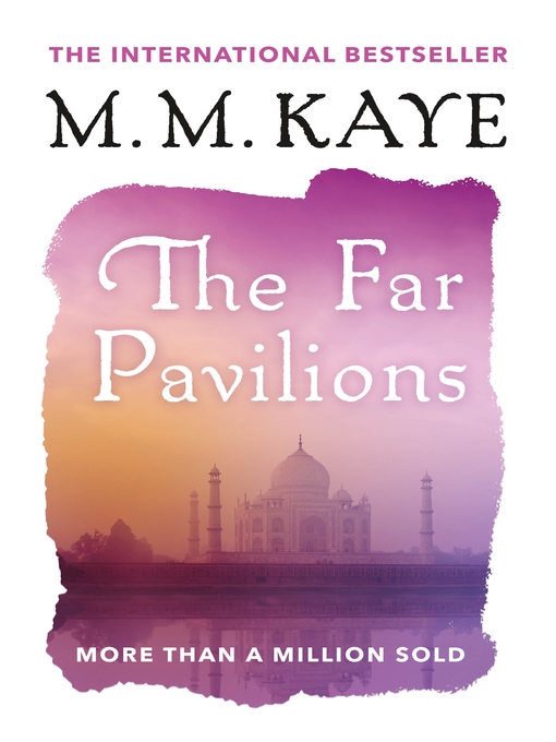 Title details for The Far Pavilions by M. M. Kaye - Wait list